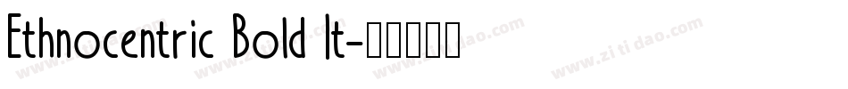 Ethnocentric Bold It字体转换
